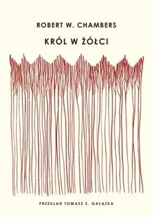 Król w żółci - Robert W. Chambers - Proza - miniaturka - grafika 1