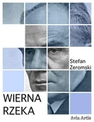 E-booki - literatura polska - Wierna rzeka - miniaturka - grafika 1