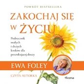 Audiobooki - poradniki - Zakochaj się w życiu Ewa Foley - miniaturka - grafika 1