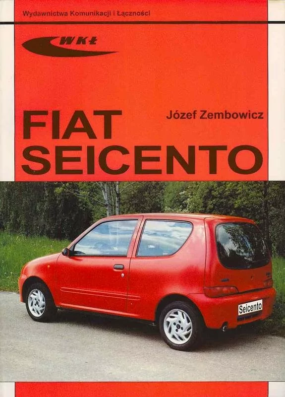 Wydawnictwa Komunikacji i Łączności WKŁ Józef Zembowicz Fiat Seicento