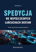 Zarządzanie - Spedycja we współczesnych łańcuchach dostaw w.3 - Iwona Wasielewska-Marszałkowska - książka - miniaturka - grafika 1