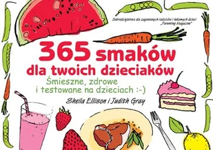 365 smaków dla twoich dzieciaków - Książki kucharskie - miniaturka - grafika 1