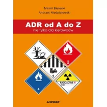 Bielecki Mirmił, Nieśpiałowski Andrzej ADR od A do Z nie tylko dla kierowców - Powieści i opowiadania - miniaturka - grafika 1