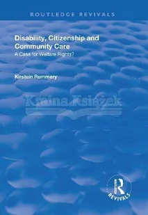 Disability, Citizenship and Community Care: A Case for Welfare Rights? - Pozostałe książki - miniaturka - grafika 1