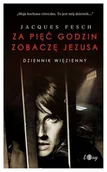 Pamiętniki, dzienniki, listy - Za pięć godzin zobaczę Jezusa - miniaturka - grafika 1
