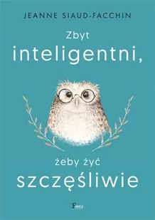 Zbyt inteligentni, żeby żyć szczęśliwie - Pozostałe książki - miniaturka - grafika 1