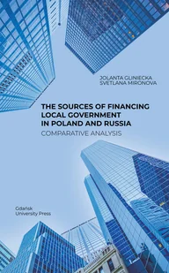 The Sources of Financing Local Government in Poland and Russia Comparative Analysis Gliniecka Jolanta Mironova Svetlana - Prawo - miniaturka - grafika 1