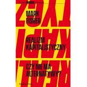 Polityka i politologia - KSIĄŻKA i PRASA Realizm kapitalistyczny. Czy nie ma alternatywy $21 FISHER MARK - miniaturka - grafika 1