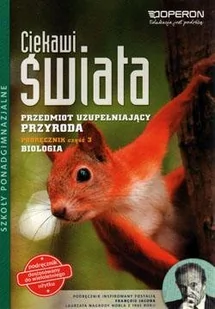 Ciekawi świata Przyroda Biologia Podręcznik Przedmiot uzupełniający, część 3. Klasa 1-3 Szkoły ponadgimnazjalne Biologia - Duda Agata, Jolanta Holecze - Podręczniki dla liceum - miniaturka - grafika 1