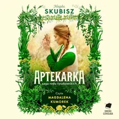 Audiobooki - historia - Aptekarka. Saga rodu Tyszkowskich. Tom 1 Magda Skubisz - miniaturka - grafika 1