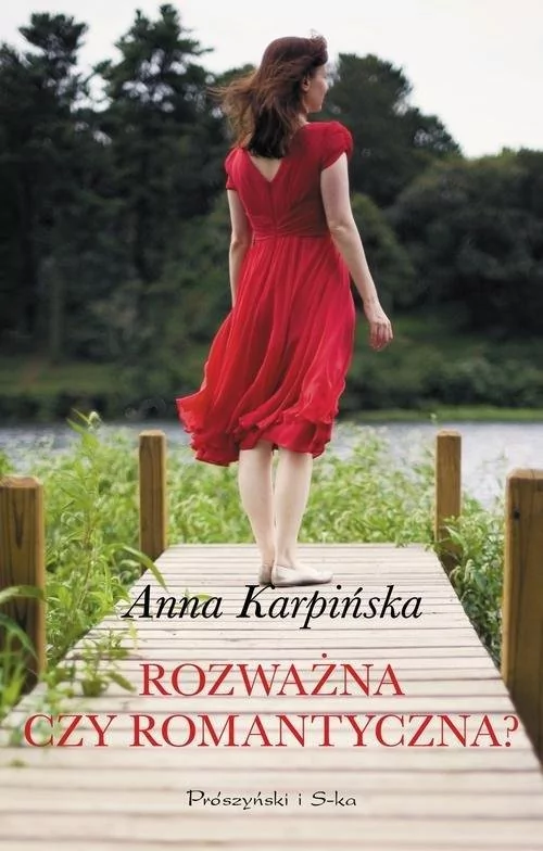 Prószyński Anna Karpińska Rozważna czy romantyczna$47