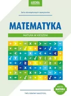 Materiały pomocnicze dla uczniów - Matematyka Matura w kieszeni - Danuta Zaremba - miniaturka - grafika 1