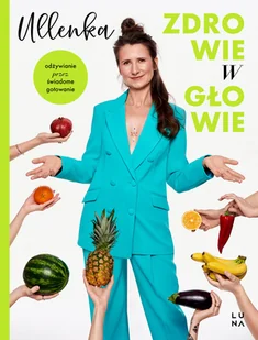 zdrowie w głowie - Diety, zdrowe żywienie - miniaturka - grafika 1