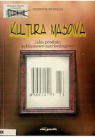 Marketing - Kultura masowa jako produkt reklamowo-marketingowy - miniaturka - grafika 1