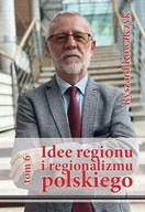 Nauki przyrodnicze - Idee regionu i regionalizmu polskiego, t. 6 INTERDYSCYPLINARNE STUDIUM TEORETYCZNO-ŹRÓDŁOWE - miniaturka - grafika 1