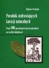Poradnik uzdrawiających kuracji naturalnych - Zdrowie - poradniki - miniaturka - grafika 1