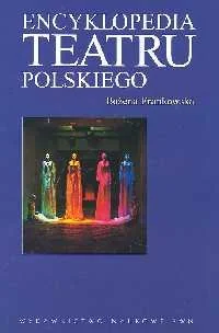 Encyklopedia Teatru Polskiego - Książki o kulturze i sztuce - miniaturka - grafika 1