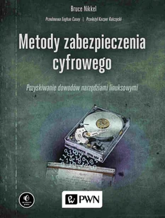 Nikkel Bruce Metody zabezpieczenia cyfrowego - Książki o programowaniu - miniaturka - grafika 1
