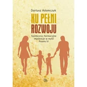 Religia i religioznawstwo - Ku pełni rozwoju społeczno-formacyjne implikacje w myśli Pawła VI - miniaturka - grafika 1