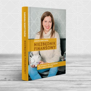 Niezbędnik Finansowy. Jak dogadać się z pieniędzmi i żyć z nimi w zgodzie - Finanse, księgowość, bankowość - miniaturka - grafika 1