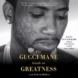 Gucci Mane Guide to Greatness - Audiobooki obcojęzyczne Gucci Mane Guide to Greatness - Audiobooki obcojęzyczne - miniaturka - grafika 1