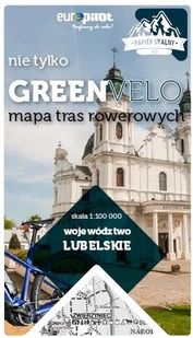 Euro Pilot LUBELSKIE nie tylko Green Velo 100% EKO praca zbiorowa - Atlasy i mapy - miniaturka - grafika 1