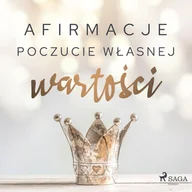 Audiobooki - poradniki - Afirmacje – Poczucie własnej wartości - miniaturka - grafika 1