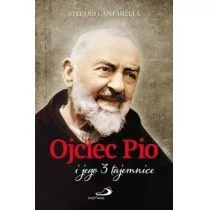 CAMPANELLA STEFANO Ojciec Pio i jego 3 tajemnice - Religia i religioznawstwo - miniaturka - grafika 1