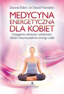 Medycyna Energetyczna dla Kobiet - Zdrowie - poradniki - miniaturka - grafika 1