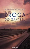 Literatura obyczajowa - Droga do zakrętu - Joanna Strulak - miniaturka - grafika 1