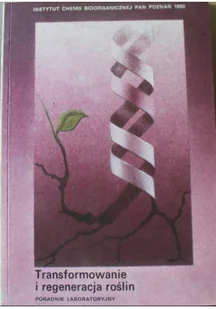 Transformowanie i regeneracja roślin - Nauki przyrodnicze - miniaturka - grafika 1