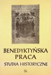 Benedyktyńska praca studia historyczne - Historia świata - miniaturka - grafika 1