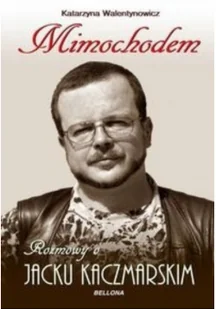 Mimochodem rozmowy o jacku kaczmarskim - Wywiady, wspomnienia - miniaturka - grafika 2