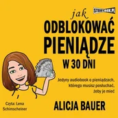 Audiobooki - poradniki - Jak odblokować pieniądze w 30 dni - miniaturka - grafika 1