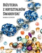 Poradniki hobbystyczne - Biżuteria z kryształków Swarovski Marisa Lupato - miniaturka - grafika 1