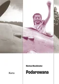 Felietony i reportaże - Podarowana - Mariusz Maszkiewicz - książka - miniaturka - grafika 1