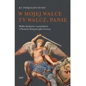 Religia i religioznawstwo - ks. Pasqualino Di Dio W mojej walce Ty walcz Panie Walka duchowa i wyzwolenie z Pismem Świętym jako bronią - miniaturka - grafika 1