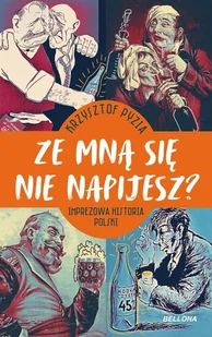 Ze mną się nie napijesz? - Historia Polski - miniaturka - grafika 1