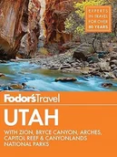 Przewodniki - Fodor's Utah: with Zion, Bryce Canyon, Arches, Capitol Reef & Canyonland... - miniaturka - grafika 1