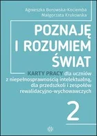 Poznaję i rozumiem świat część 2 Karty pracy dla uczniów z niepełnosprawnością intelektualną dla przedszkoli i zespołów rewalidacyjno-wychowawczych - Pedagogika i dydaktyka - miniaturka - grafika 1