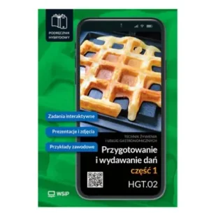 Przygotowanie i wydawanie dań Kwalifikacja HGT.02. Podręcznik do zawodu kucharz, technik żywienia i usług gastronomicznych SPP. część 1 - Podręczniki dla szkół zawodowych Przygotowanie i wydawanie dań Kwalifikacja HGT.02. Podręcznik do zawodu kucharz, technik żywienia i usług gastronomicznych SPP. część 1 - Podręczniki dla szkół zawodowych - miniaturka - grafika 1