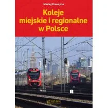 Kruszyna Maciej Koleje miejskie i regionalne w Polsce - Technika - miniaturka - grafika 2