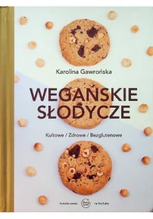 Buchmann WEGAŃSKIE SŁODYCZE KULTOWE ZDROWE BEZGLUTENOWE - Książki kucharskie - miniaturka - grafika 2