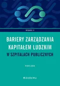 Zarządzanie - Bariery zarządzania kapitałem ludzkim w szpitalach - Piotr Lenik - miniaturka - grafika 1