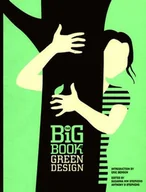 Książki o kulturze i sztuce - The Big Book of Green Design - miniaturka - grafika 1