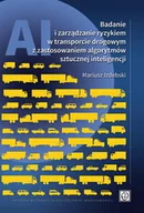 Technika - Badanie i zarządzanie ryzykiem w transporcie drogowym z zastosowaniem algorytmów sztucznej inteligencji - miniaturka - grafika 1