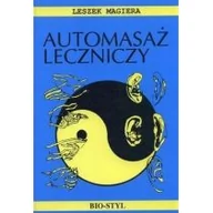 Zdrowie - poradniki - Leszek Magiera Automasaż leczniczy. Teoria i praktyka - miniaturka - grafika 1