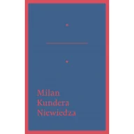 Powieści - W.A.B. GW Foksal Milan Kundera Niewiedza - miniaturka - grafika 1
