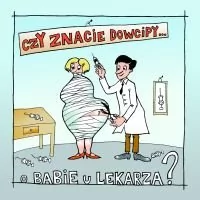 Czy znacie dowcipy... o babie u lekarza? - Poezja śpiewana - miniaturka - grafika 1