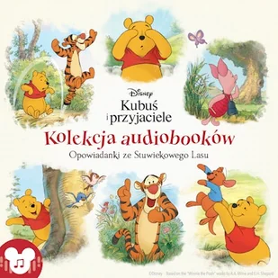 Kubuś i przyjaciele. Opowiadanki ze Stuwiekowego Lasu. Kolekcja audiobooków - Audiobooki dla dzieci i młodzieży - miniaturka - grafika 1